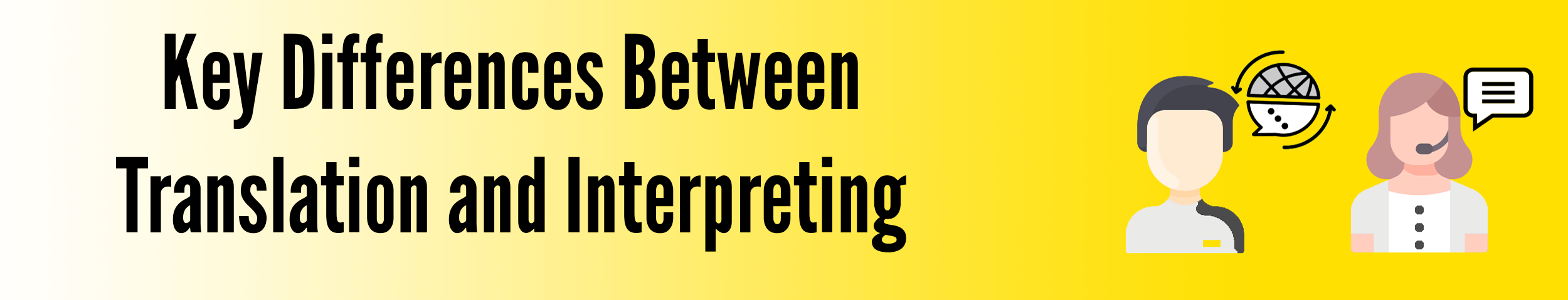 Key Differences Between Translation and Interpreting