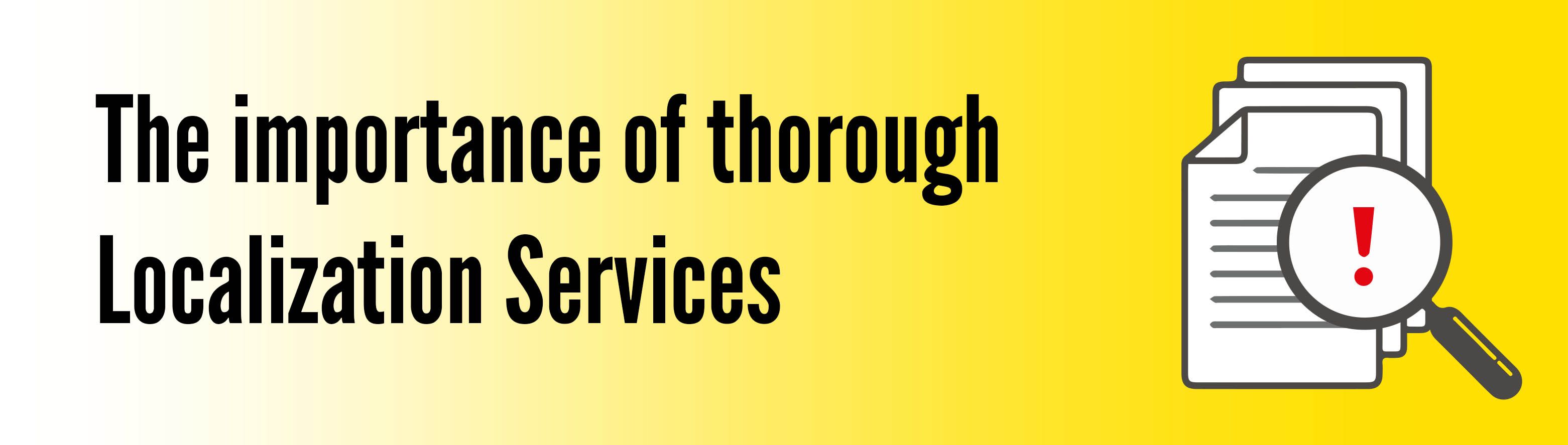 The importance of Thorough Localization Services